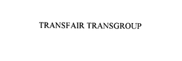 TRANSFAIR TRANSGROUP trademark