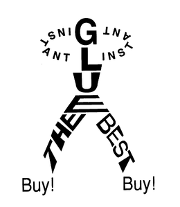 INSTANT INSTANT GLUE THE BEST BUY! BUY! trademark