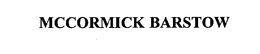 MCCORMICK BARSTOW trademark
