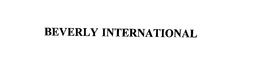 BEVERLY INTERNATIONAL trademark