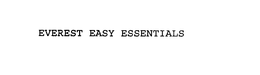 EVEREST EASY ESSENTIALS trademark