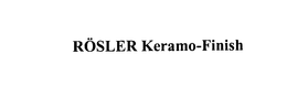 ROSLER KERAMO-FINISH trademark