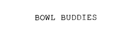 BOWL BUDDIES trademark