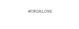 WORDALONE trademark
