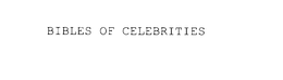 BIBLES OF CELEBRITIES trademark