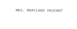 MRS. MARYLAND PAGEANT trademark