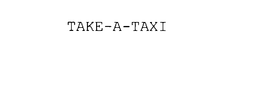 TAKE-A-TAXI trademark