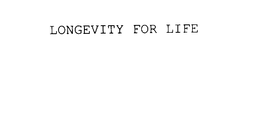 LONGEVITY FOR LIFE trademark