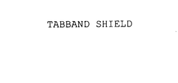 TABBAND SHIELD trademark
