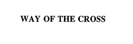 WAY OF THE CROSS trademark