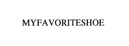 MYFAVORITESHOE trademark