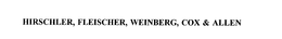 HIRSCHLER, FLEISCHER, WEINBERG, COX & ALLEN trademark