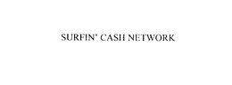 SURFIN' CASH NETWORK trademark
