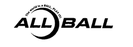 ALLBALL THE WORLD IS A BALL, PLAY IT! trademark