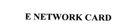 E NETWORK CARD trademark