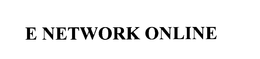 E NETWORK ONLINE trademark