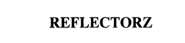 REFLECTORZ trademark