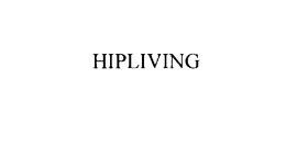 HIPLIVING trademark