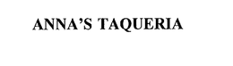 ANNA'S TAQUERIA trademark