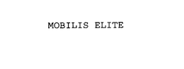 MOBILIS ELITE trademark