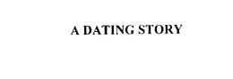 A DATING STORY trademark