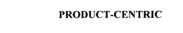 PRODUCT-CENTRIC trademark