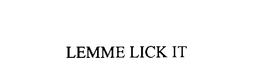 LEMME LICKIT trademark