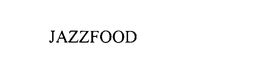 JAZZFOOD trademark