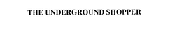 THE UNDERGROUNDSHOPPER trademark