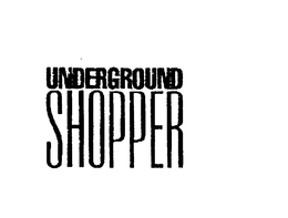 THE UNDERGROUND SHOPPER trademark