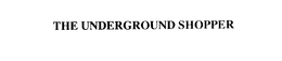 THE UNDERGROUNDSHOPPER trademark