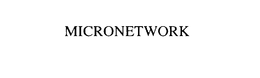 MICRONETWORK trademark