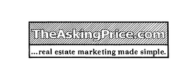 THEASKING PRICE.COM . . . REAL ESTATE MARKETING MADE SIMPLE. trademark