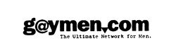 GAYMEN.COM THE ULTIMATE NETWORK FOR MEN trademark