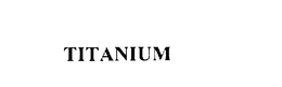 TITANIUM trademark