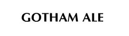 GOTHAM ALE trademark