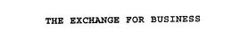 THE EXCHANGE FOR BUSINESS trademark