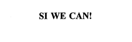 SI WE CAN! trademark