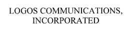 LOGOS COMMUNICATIONS, INCORPORATED trademark