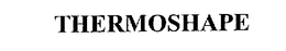 THERMOSHAPE trademark