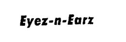 EYEZ-N-EARZ trademark