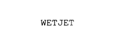 WETJET trademark