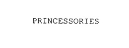 PRINCESSORIES trademark