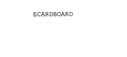 ECARDBOARD trademark