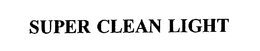 SUPER CLEAN LIGHT trademark