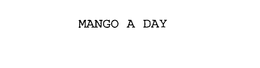 MANGO A DAY trademark