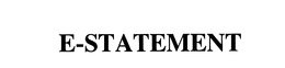 E-STATEMENT trademark