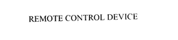 REMOTE CONTROL DEVICE trademark