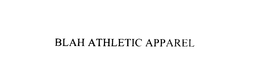 BLAH ATHLETIC APPAREL trademark