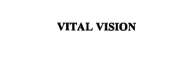VITAL VISION trademark